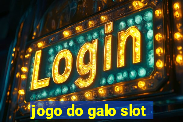 jogo do galo slot