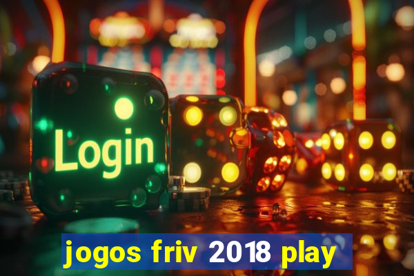 jogos friv 2018 play