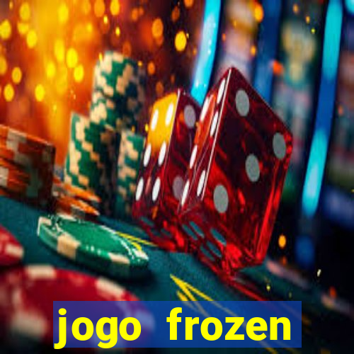 jogo frozen problema em dobro