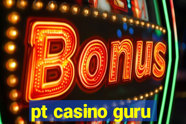 pt casino guru