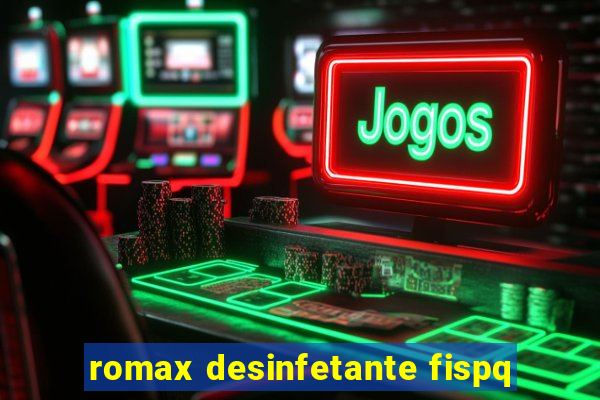 romax desinfetante fispq