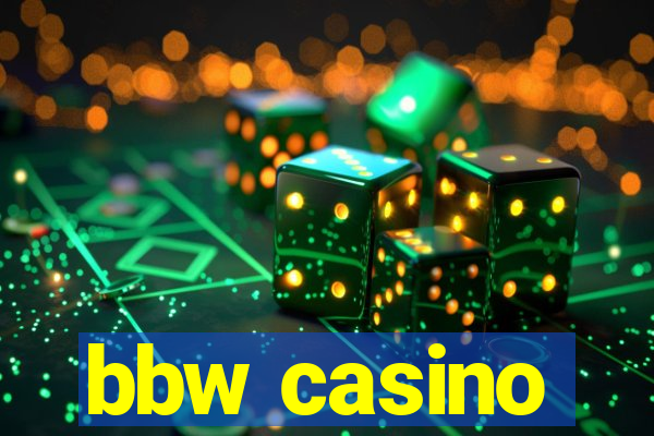 bbw casino