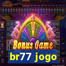 br77 jogo