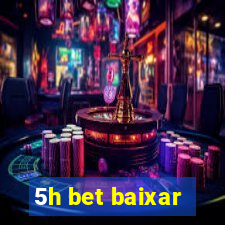 5h bet baixar