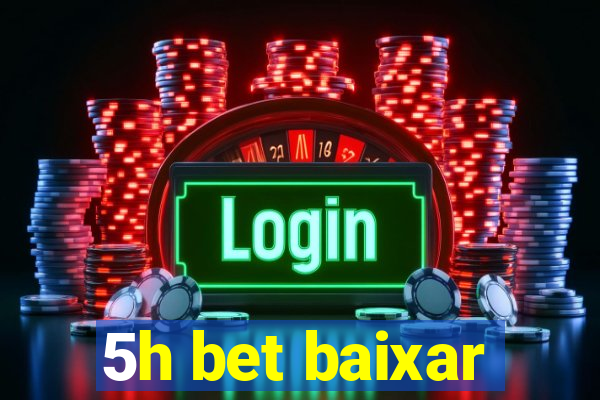 5h bet baixar