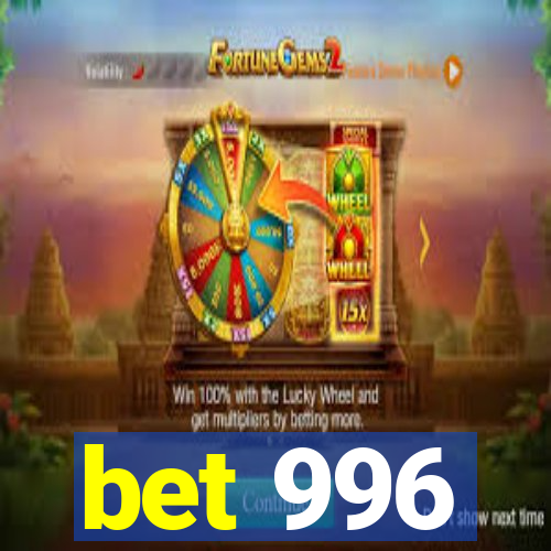 bet 996