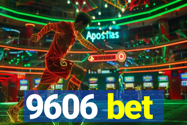 9606 bet