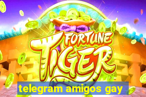 telegram amigos gay