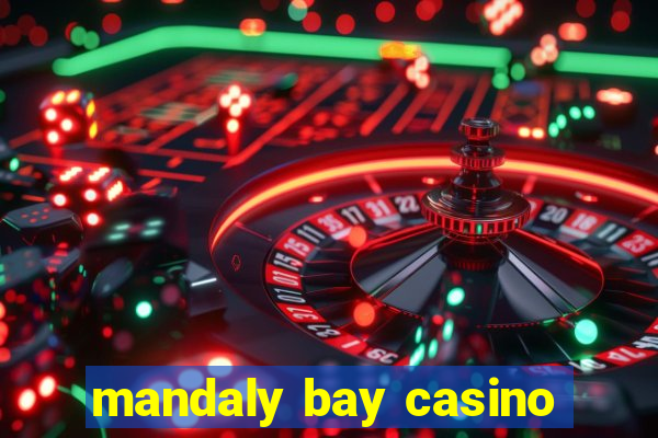 mandaly bay casino