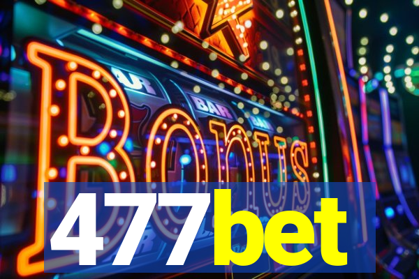 477bet