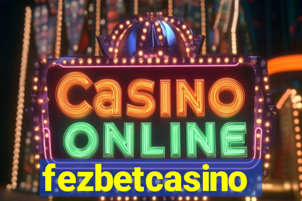 fezbetcasino