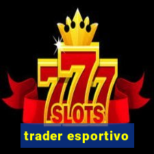 trader esportivo