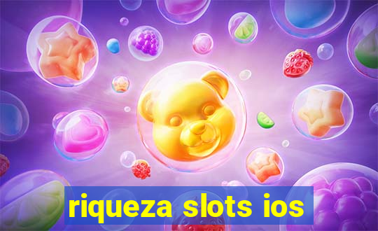 riqueza slots ios