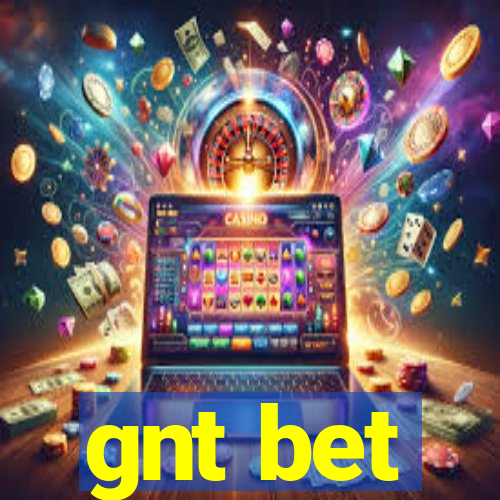 gnt bet