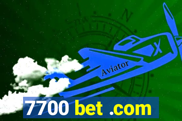 7700 bet .com