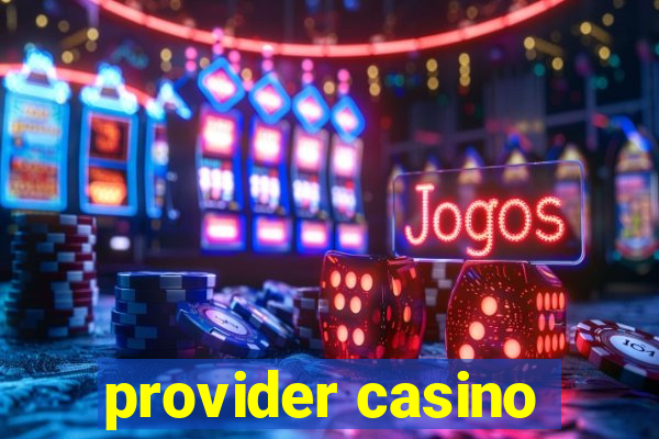 provider casino