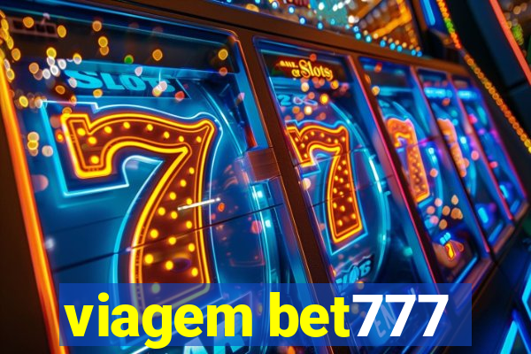 viagem bet777