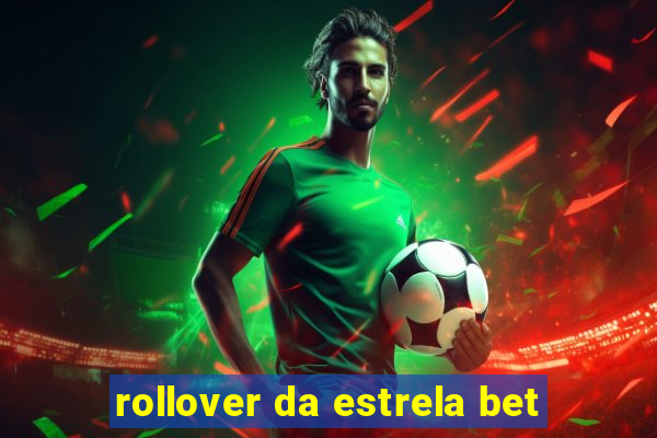 rollover da estrela bet