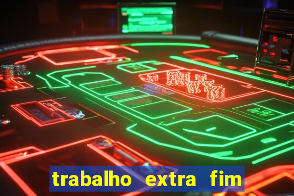 trabalho extra fim de semana porto