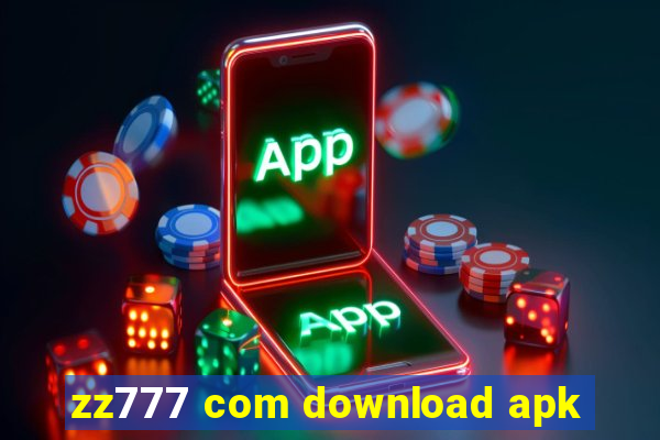 zz777 com download apk