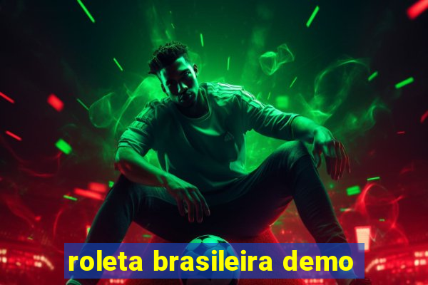 roleta brasileira demo