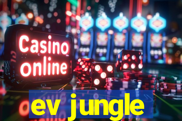 ev jungle