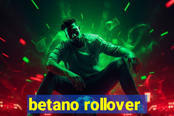 betano rollover