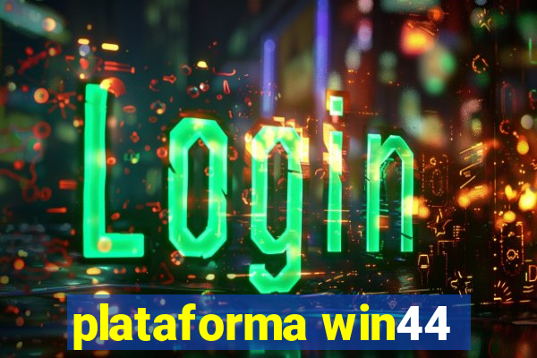 plataforma win44