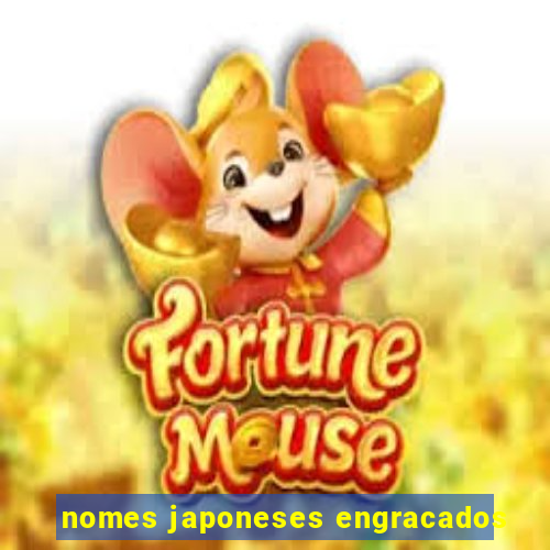 nomes japoneses engracados