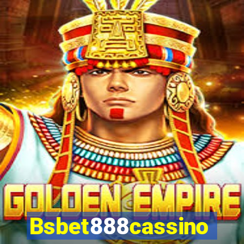 Bsbet888cassino