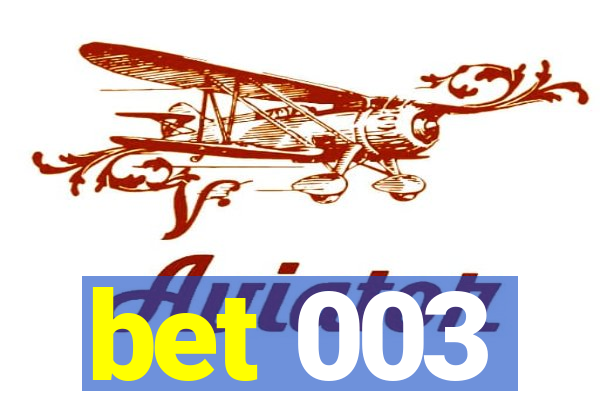 bet 003