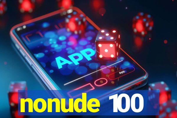 nonude 100