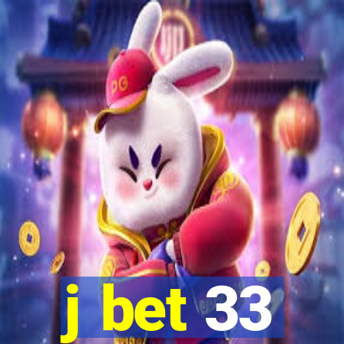 j bet 33