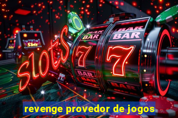 revenge provedor de jogos