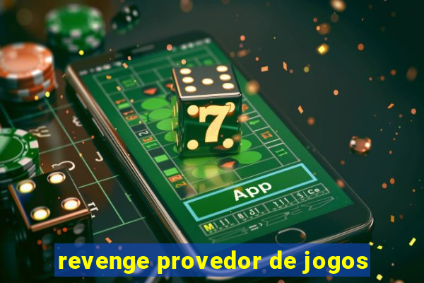 revenge provedor de jogos