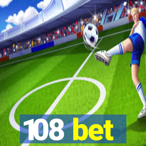 108 bet