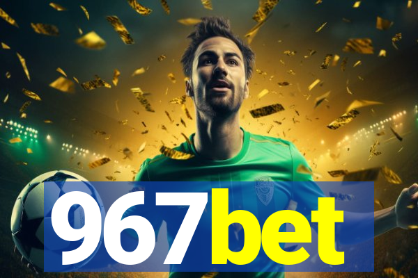 967bet