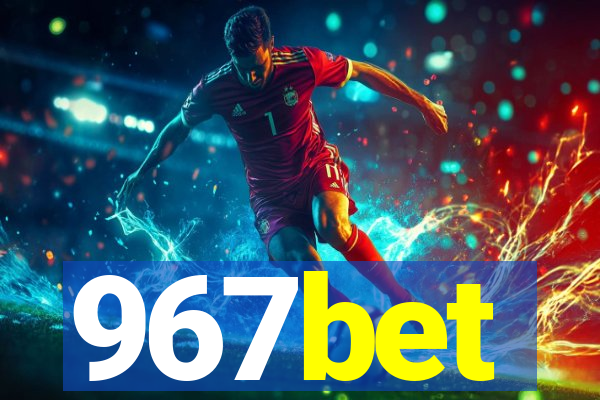 967bet