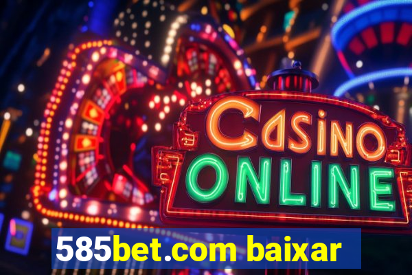 585bet.com baixar