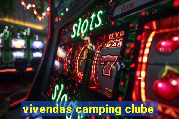 vivendas camping clube