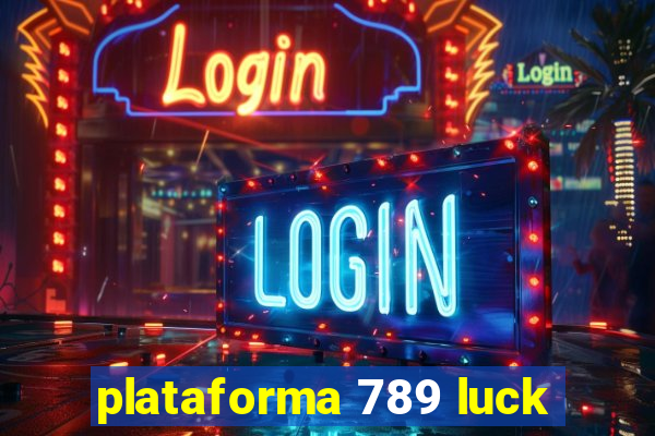 plataforma 789 luck