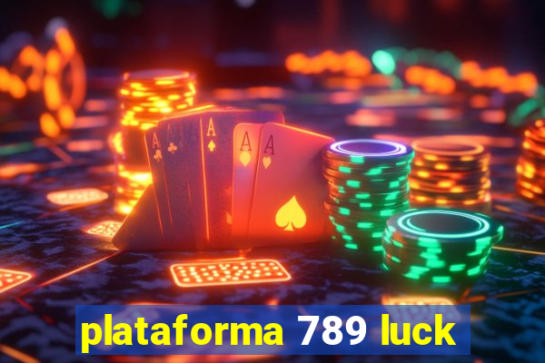 plataforma 789 luck