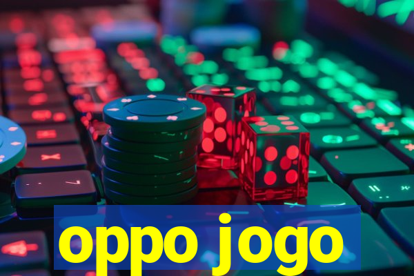 oppo jogo