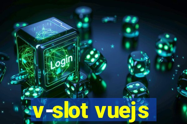 v-slot vuejs