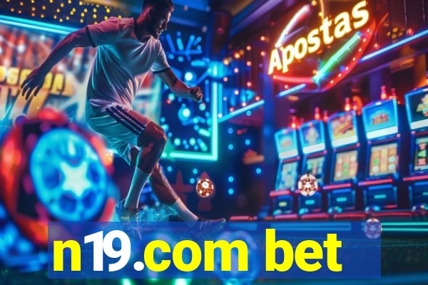 n19.com bet