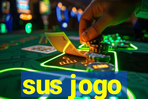 sus jogo