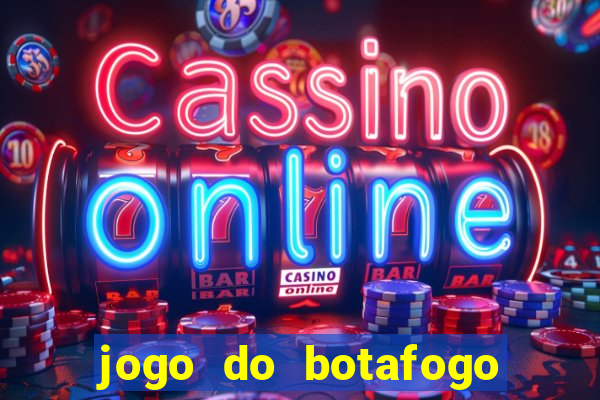 jogo do botafogo vai passar em qual canal