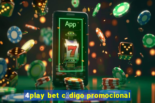 4play bet c贸digo promocional