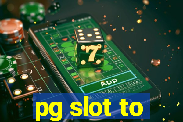 pg slot to