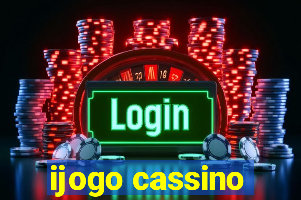 ijogo cassino